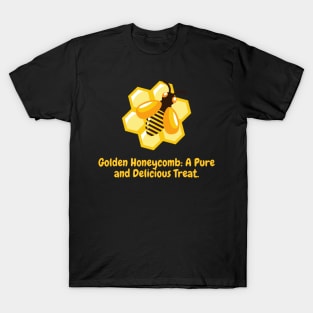 Golden Honeycomb: A Pure and Delicious Treat. T-Shirt